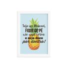 Quadro Abacaxi Frase Moldura Branca 33x43cm