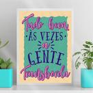 Quadro Às Vezes A Gente Transborda 45x34cm