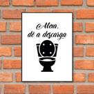 Quadro Banheiro Lavabo Alexa Dê Descarga Decorativo 20x28cm