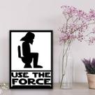 Quadro Banheiro Use The Force 33x24cm Quadro Banheiro Use The Force 33x24cm