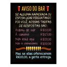 Quadro Boteco "Aviso do Bar-Se alguma namorarada ou esposa"