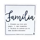 Quadro Box Familia Significado em MDF 25x25 Quadro Box Familia Significado em MDF 25x25