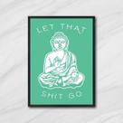 Quadro Buda Let That Shit Go II 24x18cm Quadro Buda Let That Shit Go II 24x18cm