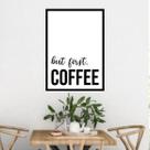 Quadro But First, Coffee II 24x18cm