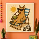 Quadro Cachorro Caramelo Sombra e Água Fresca - 33x33cm Quadro Cachorro Caramelo Sombra e Água Fresca - 33x33cm