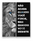 Quadro Canvas Decorativo Leão Frase Motivacional 80x100cm