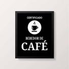 Quadro Certificado Bebedor De Café 45x34cm - com vidro