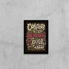 Quadro Coffee Is Always a Good Idea 24x18cm Quadro Coffee Is Always a Good Idea 24x18cm