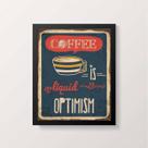 Quadro Coffee Is Liquid Optimism 33x24cm - com vidro