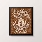 Quadro Coffee Makes Everything Possible 24x18cm