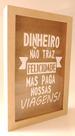 Quadro Cofre Em Dinheiro Não Trás Felicidade Mas Paga Viagens