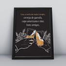 Quadro com moldura cara, a receita da risada é simples: cerveja de garrafa, copo americano, e bons amigos Quadro com moldura cara, a receita da risada é simples: cerveja de garrafa, copo americano, e bons amigos