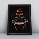 Quadro com moldura fé, foco, força e café