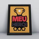 Quadro com moldura meu héroi, campeão