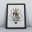 Quadro com moldura pai melhor com cerveja Quadro com moldura pai melhor com cerveja