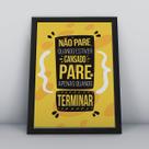 Quadro com moldura pare apenas quando precisar Quadro com moldura pare apenas quando precisar