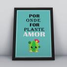 Quadro com moldura por onde for plante amor Quadro com moldura por onde for plante amor
