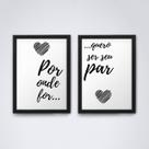 Quadro com moldura por onde for quero ser seu par Quadro com moldura por onde for quero ser seu par