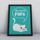 Quadro com moldura sou muita fofa desenho gata