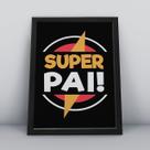 Quadro com moldura super pai, papai Quadro com moldura super pai, papai