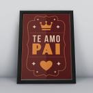 Quadro com moldura te amo pai Quadro com moldura te amo pai