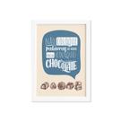 Quadro Cozinha Chocolate Frase Boca Moldura Branca 22x32cm