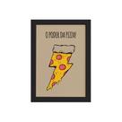 Quadro Cozinha O Poder da Pizza Moldura Preta 22x32cm
