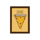 Quadro Cozinha Pizza Frase Amor Moldura Marrom 22x32cm