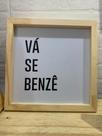 Quadro decorativo 30 X 40. Vá se Benzer