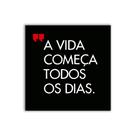 Quadro Decorativo A Vida ComeÇA Todos Os Dias 20x20 Mdf Madeira Adesivada