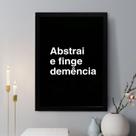 Quadro Decorativo Abstrai e Finge Demência 45x34cm