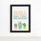 Quadro Decorativo com Moldura Preta Um dia é suficiente 22x Quadro Decorativo com Moldura Preta Um dia é suficiente 22x