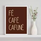 Quadro Decorativo Fé Café Cafuné - Marrom 33x24cm - com vidro