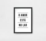 Quadro decorativo - frase o amor está no lar