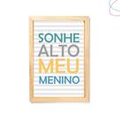 Quadro decorativo infantil sonhe alto meu menino