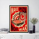 Quadro Decorativo Make Pizza Not War 45x34cm - com vidro