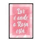 Quadro Decorativo MDF Lar Rosa 20X30 - D'Rossi Quadro Decorativo MDF Lar Rosa 20X30 - D'Rossi