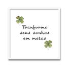 Quadro Decorativo Motivacional com Moldura e Vidro 32x32cm