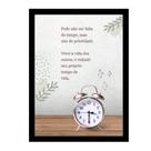 Quadro Decorativo Motivacional"Pode não ser falta de tempo."