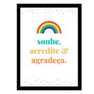Quadro Decorativo Motivacional "Sonhe,acredite e agradeça" Quadro Decorativo Motivacional "Sonhe,acredite e agradeça"
