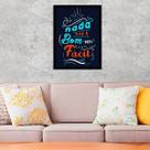 Quadro Decorativo Nada Que é Bom Vem Fácil 45x34cm