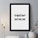 Quadro Decorativo O Que É Uai 45x34cm Quadro Decorativo O Que É Uai 45x34cm