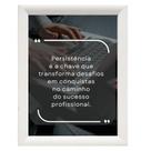 Quadro Decorativo "Persistência é a chave que transforma."