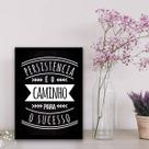Quadro Decorativo Persistência é o Caminho Pro Sucesso 45x34cm