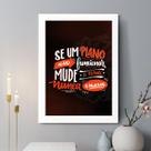 Quadro Decorativo Se o Plano Não Funcionar 33x24cm
