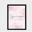 Quadro Decorativo "Seja a energia que você quer atrair"
