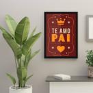 Quadro Decorativo Te Amo Pai 45x34cm Quadro Decorativo Te Amo Pai 45x34cm