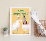 Quadro Decorativo Te Amo Patodavida 45x34cm