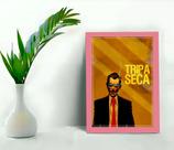 Quadro Decorativo Tripa Seca Madruga Sala Quarto + Vidro A4
