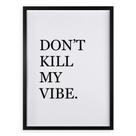 Quadro Don't Kill My Vibe 24x18cm - com vidro